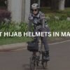 best hijab helmets in malaysia