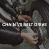 chain vs belt drive long term maintenance