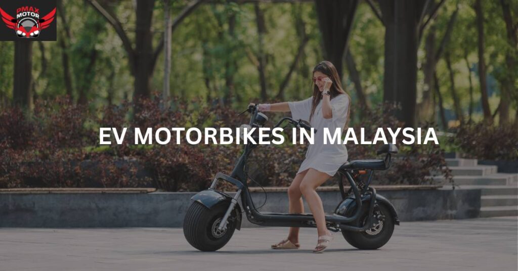 ev motorbikes malaysia
