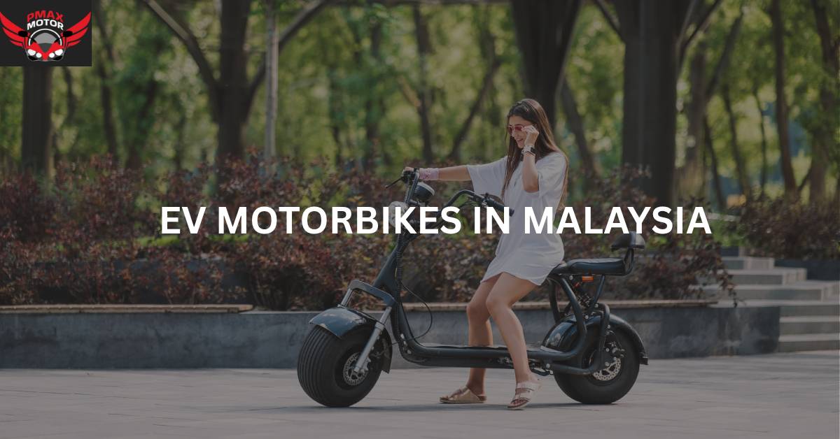 ev motorbikes malaysia